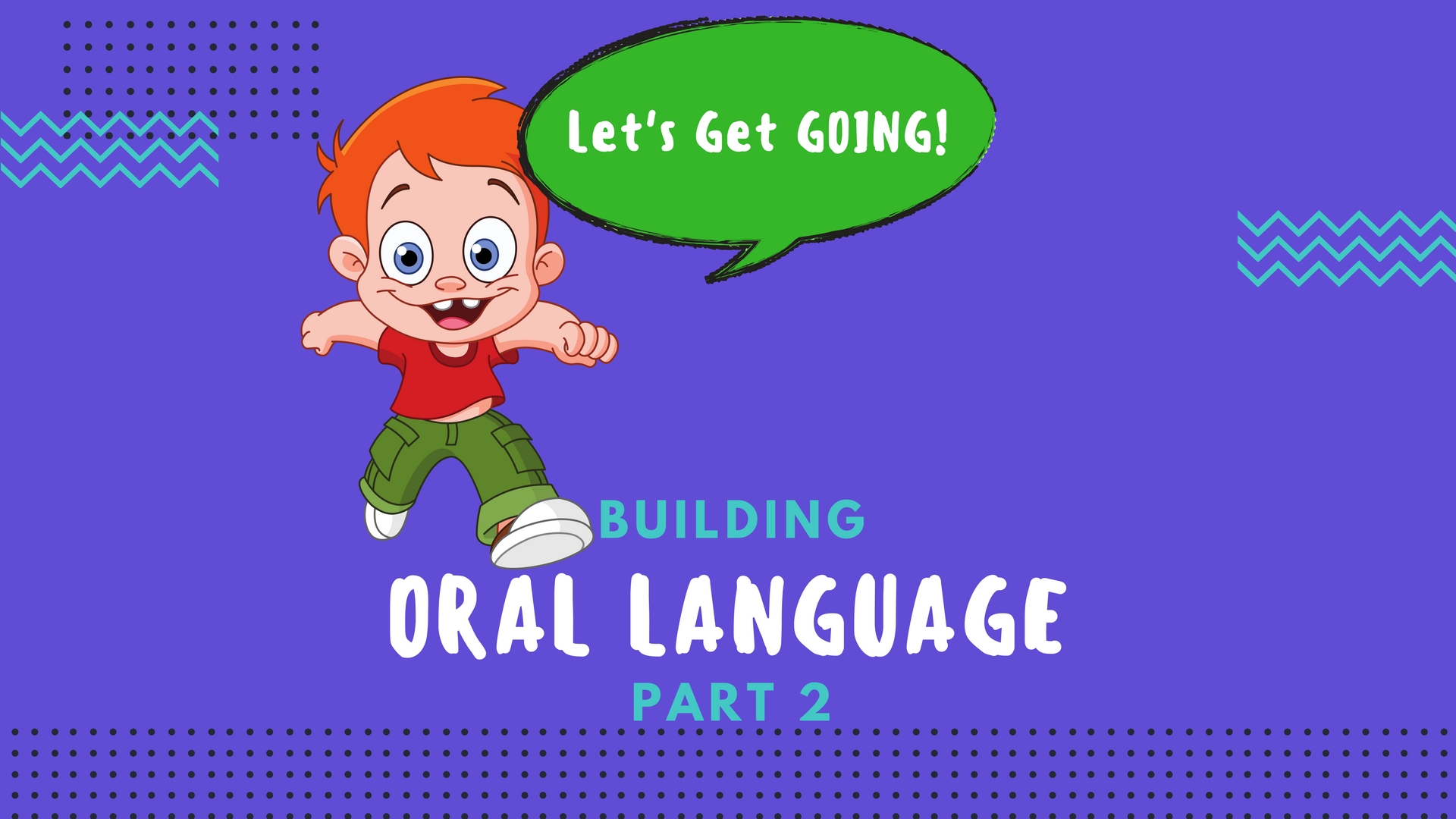 Building Oral Language - Part 2